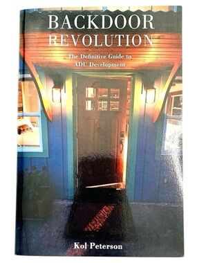 NEW Backdoor Revolution ADU Guide Kol Peterson Real Estate Investment Book